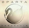 Sparta Porcelain Формат: Audio CD Дистрибьютор: Geffen Records Inc Лицензионные товары Характеристики аудионосителей 2006 г Альбом: Импортное издание инфо 590l.